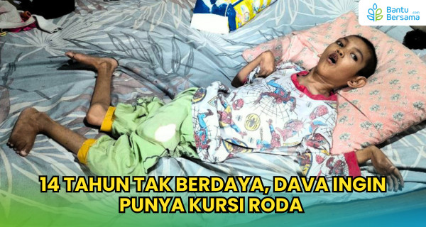 14 Tahun Tak Berdaya, Dava Ingin Punya Kursi Roda