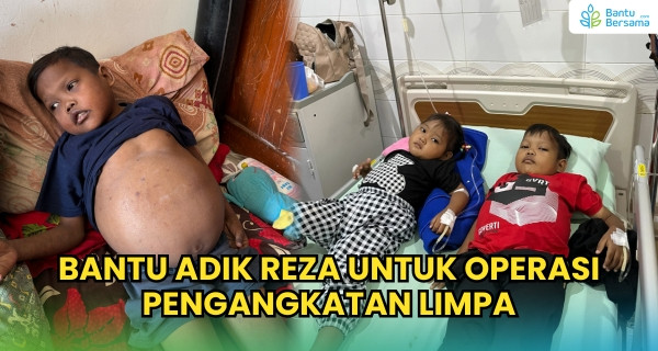Bantu Adik Reza Untuk Operasi Pengangkatan Limpa