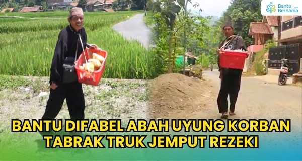 Bantu Difabel Abah Uyung Korban Tabrak Truk Jemput Rezeki