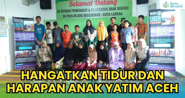 Hangatkan Tidur Dan Harapan Anak Yatim Aceh