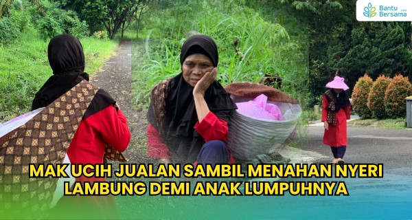 Mak Ucih Jualan Sambil Menahan Nyeri Lambung Demi Anak Lumpuhnya