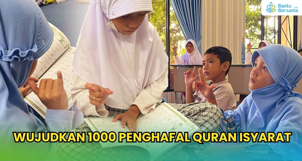 Wujudkan 1000 Penghafal Quran Isyarat
