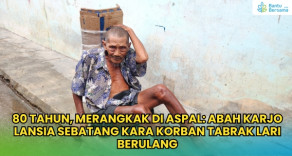Abah Karjo, Lansia Sebatang Kara Korban Tabrak Lari Berulang