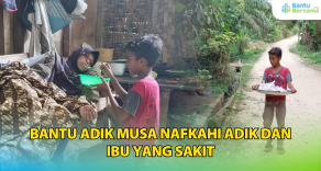 Bantu Adik Musa Nafkahi Adik Dan Ibu Yg Sakit