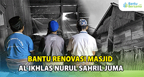Bantu Renovasi Masjid Al Ikhlas Nurul Sahril Juma