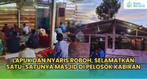 Lapuk Dan Nyaris Roboh, Selamatkan Satu-Satunya Masjid Di Pelosok Kabiran