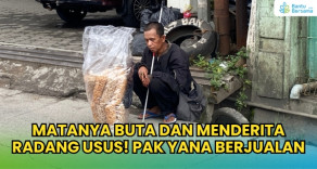 Matanya Buta Dan Menahan Radang Usus, Pak Yana Tetap Berjualan Kerupuk