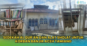 Sedekah Al Qur'an Dan Alat Sholat Untuk Korban Banjir Aceh Tamiang
