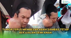 Tumor Terus Membesar Abah Sambas Tetap Berjualan Demi Anak